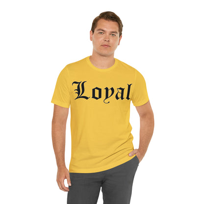 Loyal T-Shirt