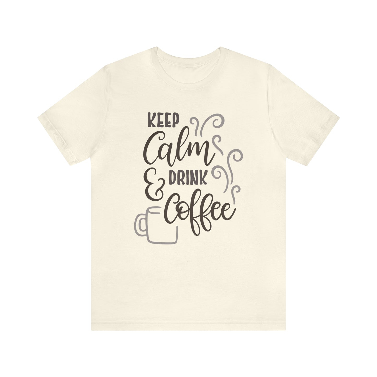 Keep calm and drink coffee T-Shirt