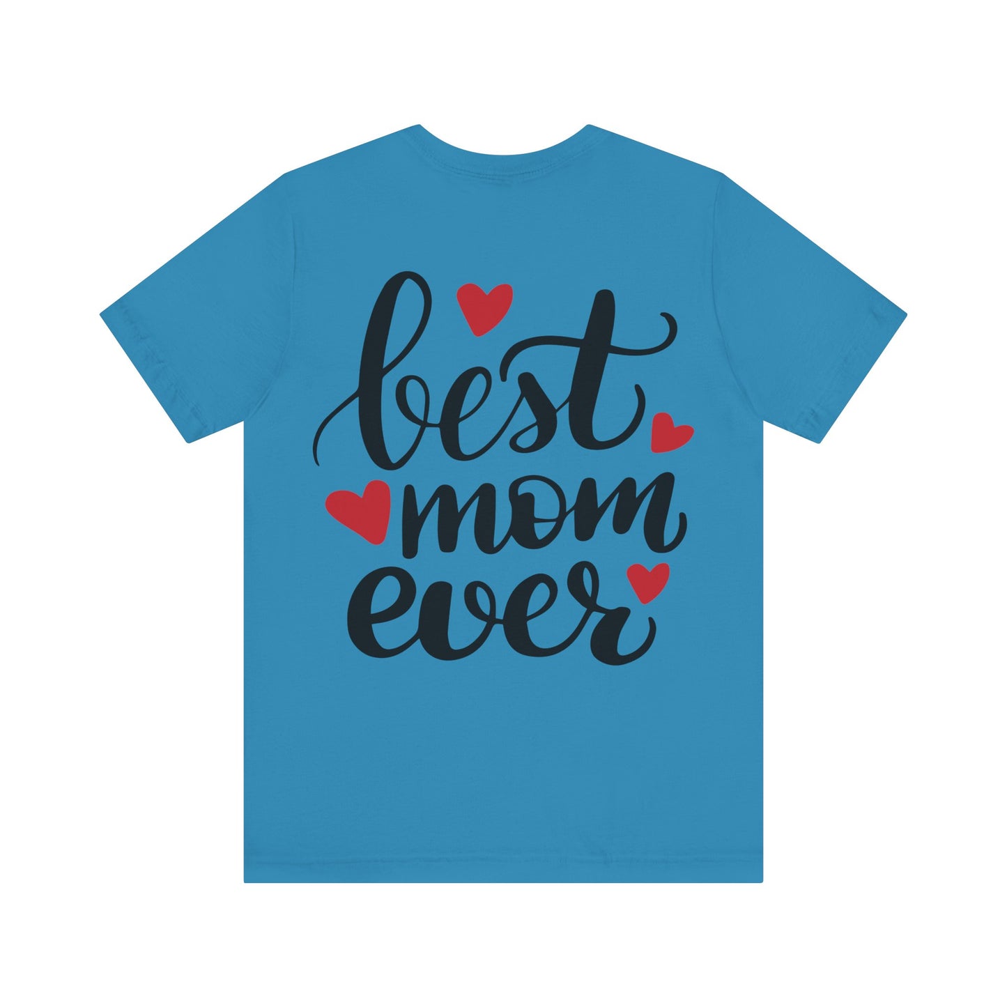 Best Mom Ever T-shirt