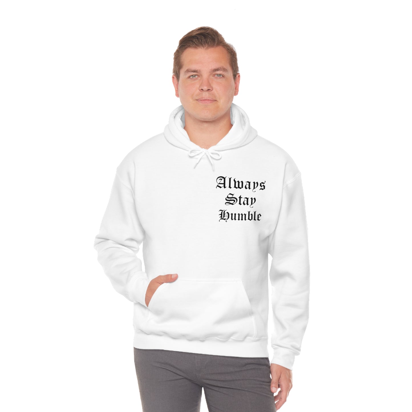 Always Stay Humble Hoodie