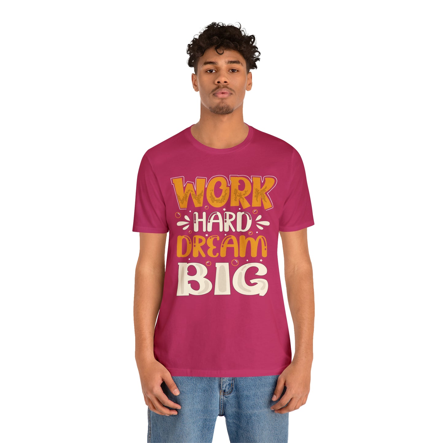 Work Hard Dream Big T-Shirt