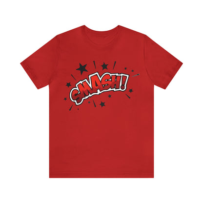 SMASH! T-Shirt