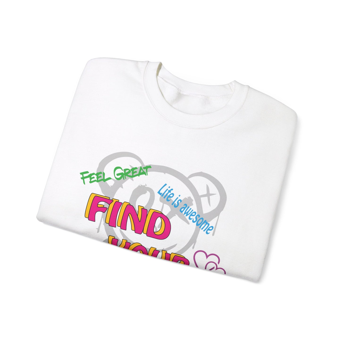 Find your way and feel great Sweatshirt