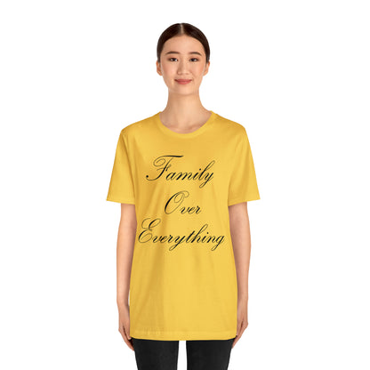 Family Over Everything T-Shirt