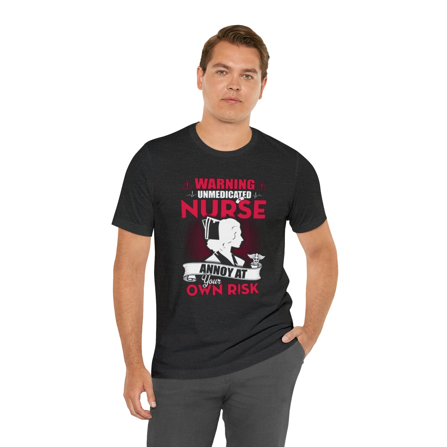 Unmedicated nurse T-Shirt