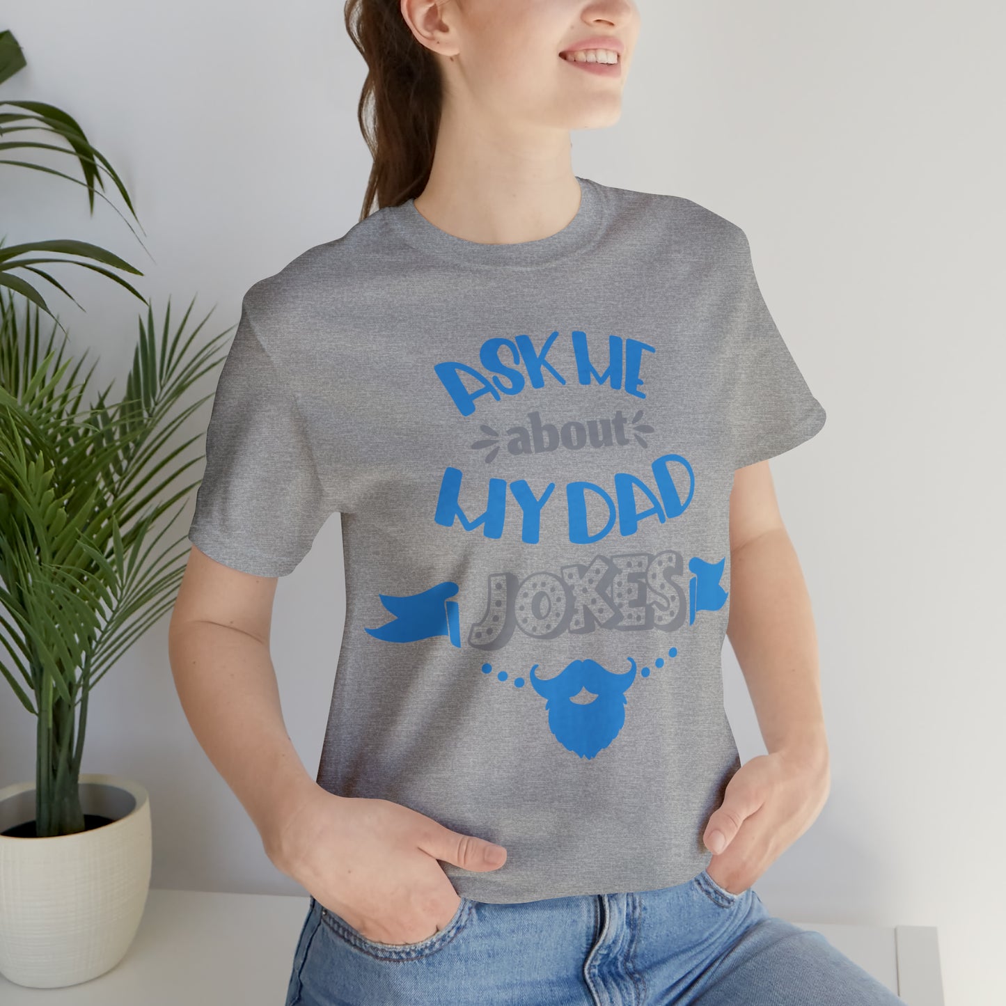 Ask About My Dad Jokes T-Shirt