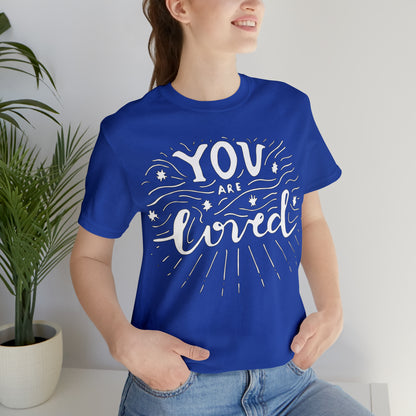 You-are loved T-Shirt