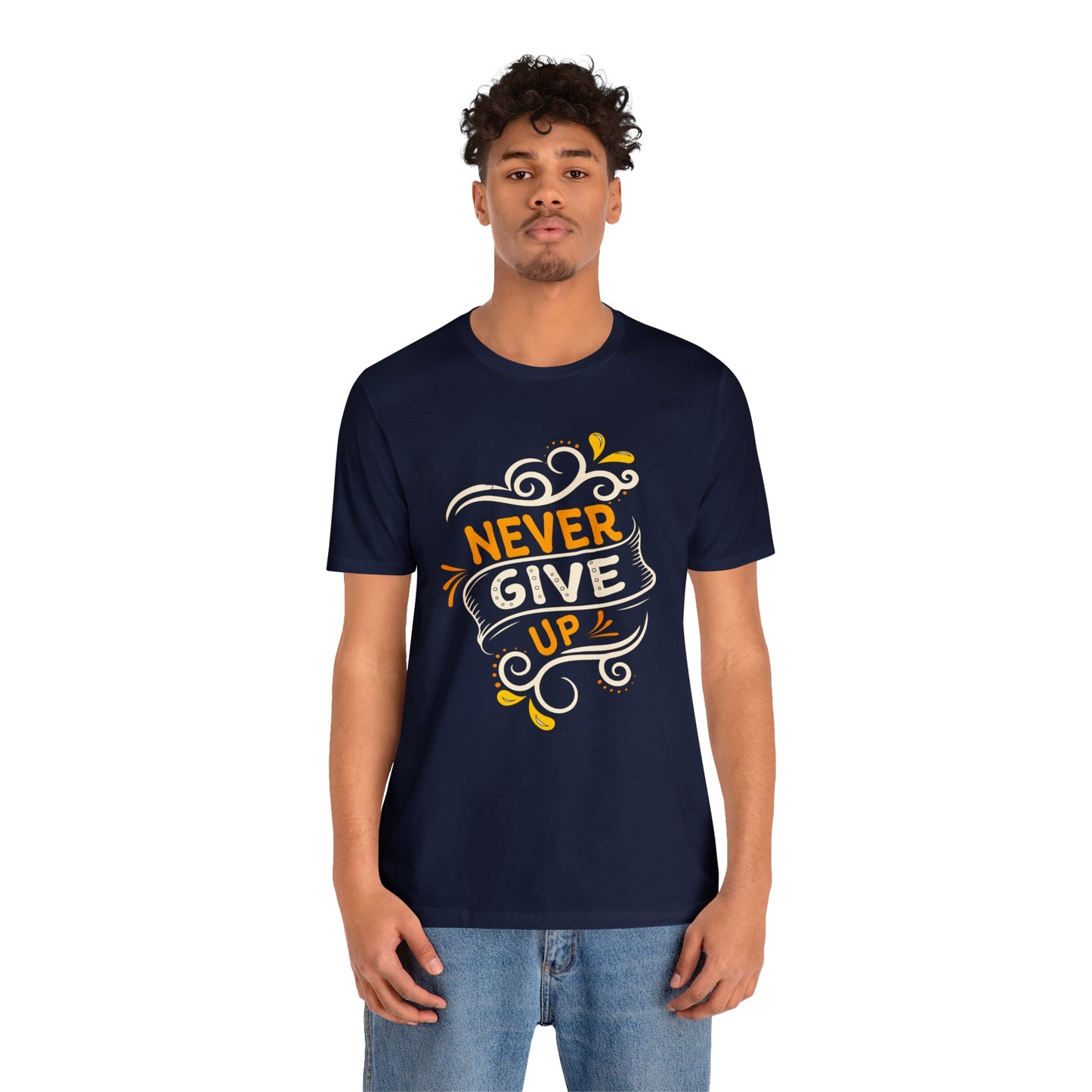 Never give up T-Shirt