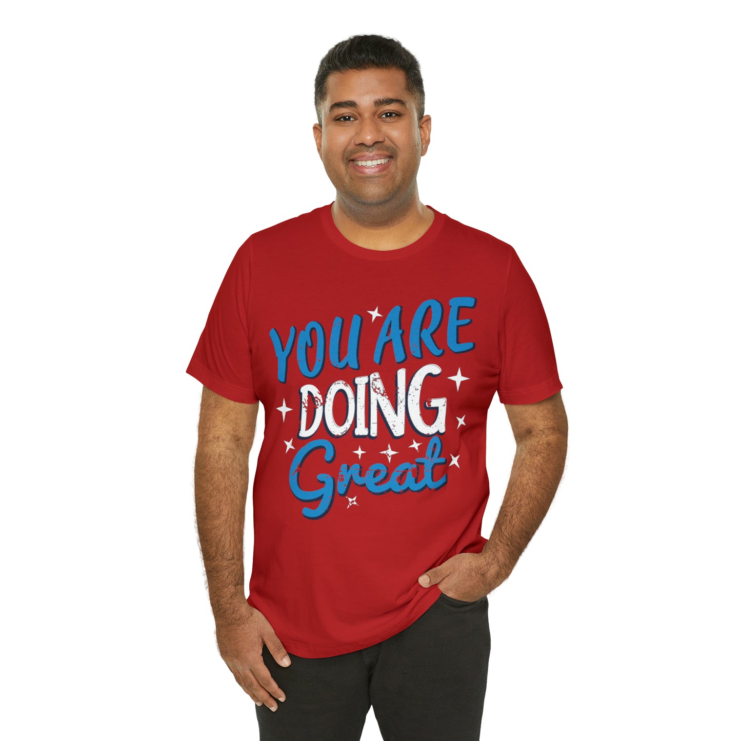 You Are Doing Great T-Shirt