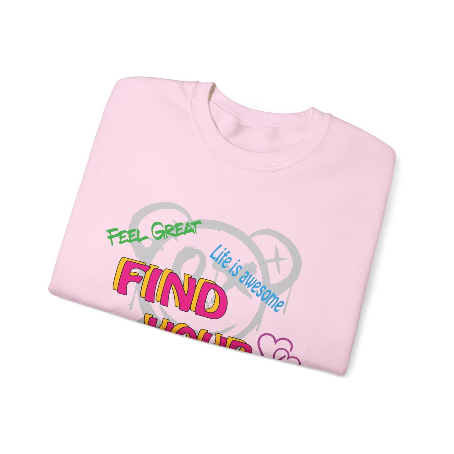 Find your way and feel great Sweatshirt