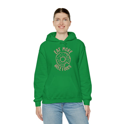 Eat more hole foods Hoodie