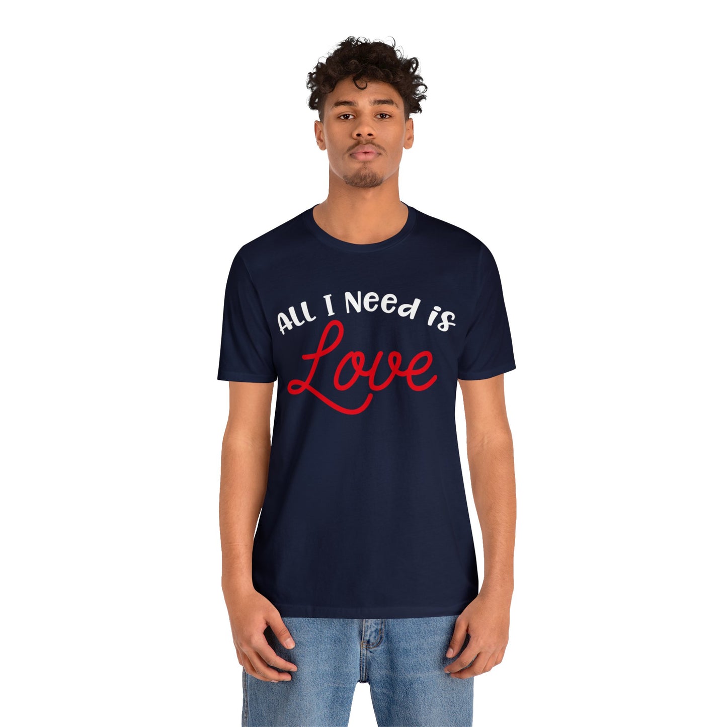 All-I-Need-Is-Love T-Shirt