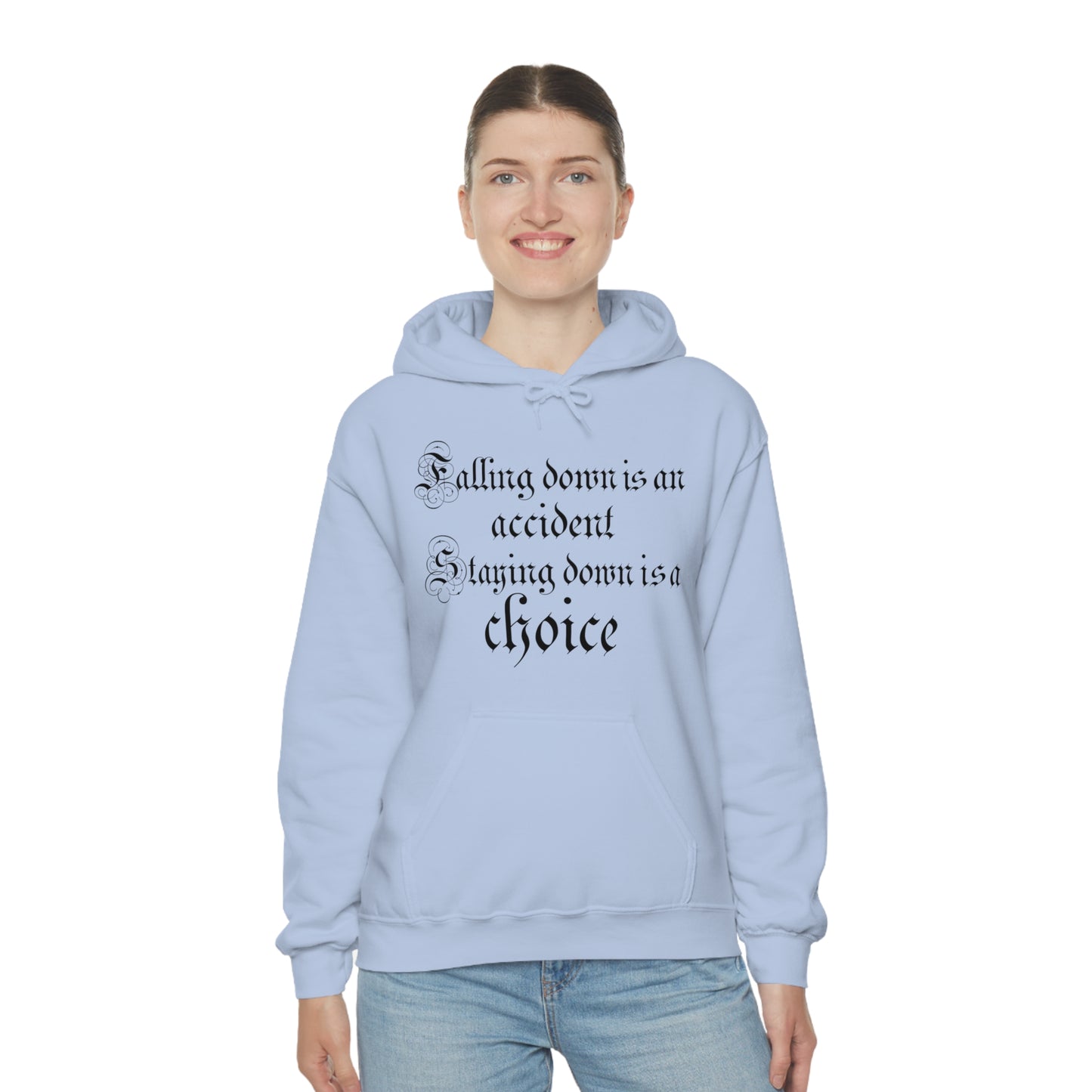 Falling Down is an Accident Staying Down Is A Choice Hoodie