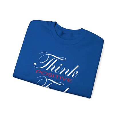 Think positive Crewneck Sweatshirt