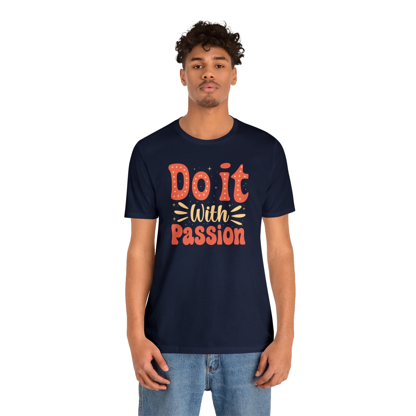 Do It with Passion T-Shirt