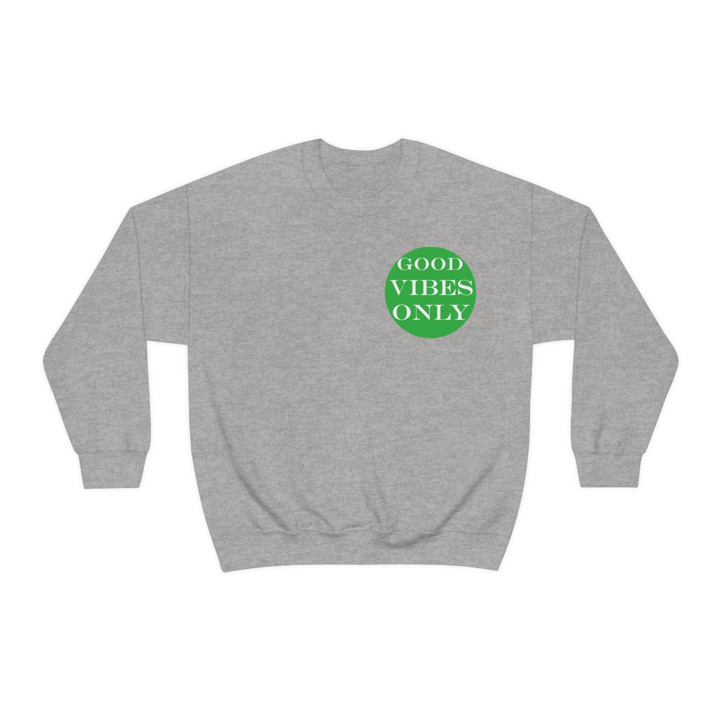 Good Vibes Only Crewneck Sweatshirt