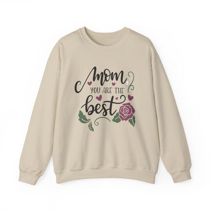 Mom you are the best Crewneck Sweatshirt