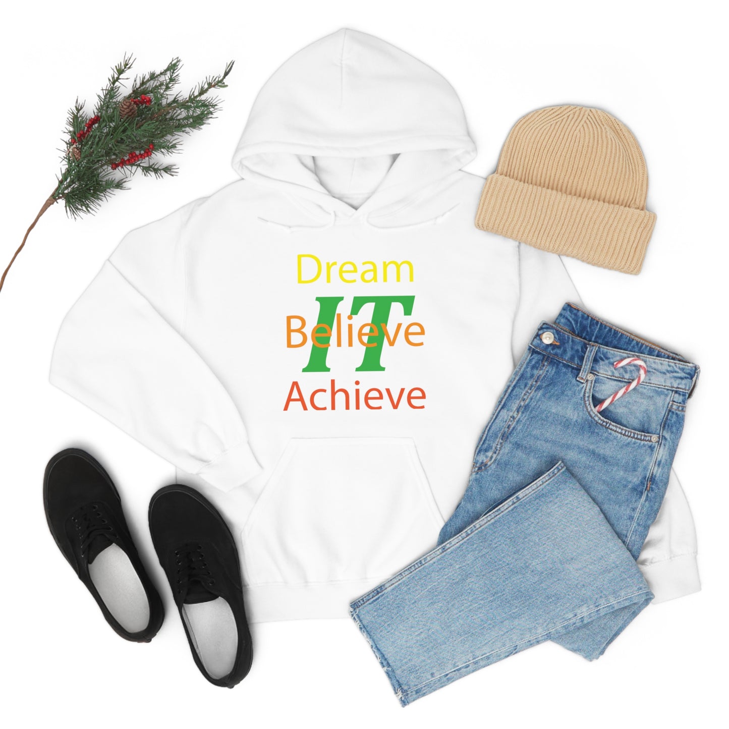 Dream It Believe It Achieve It Hoodie