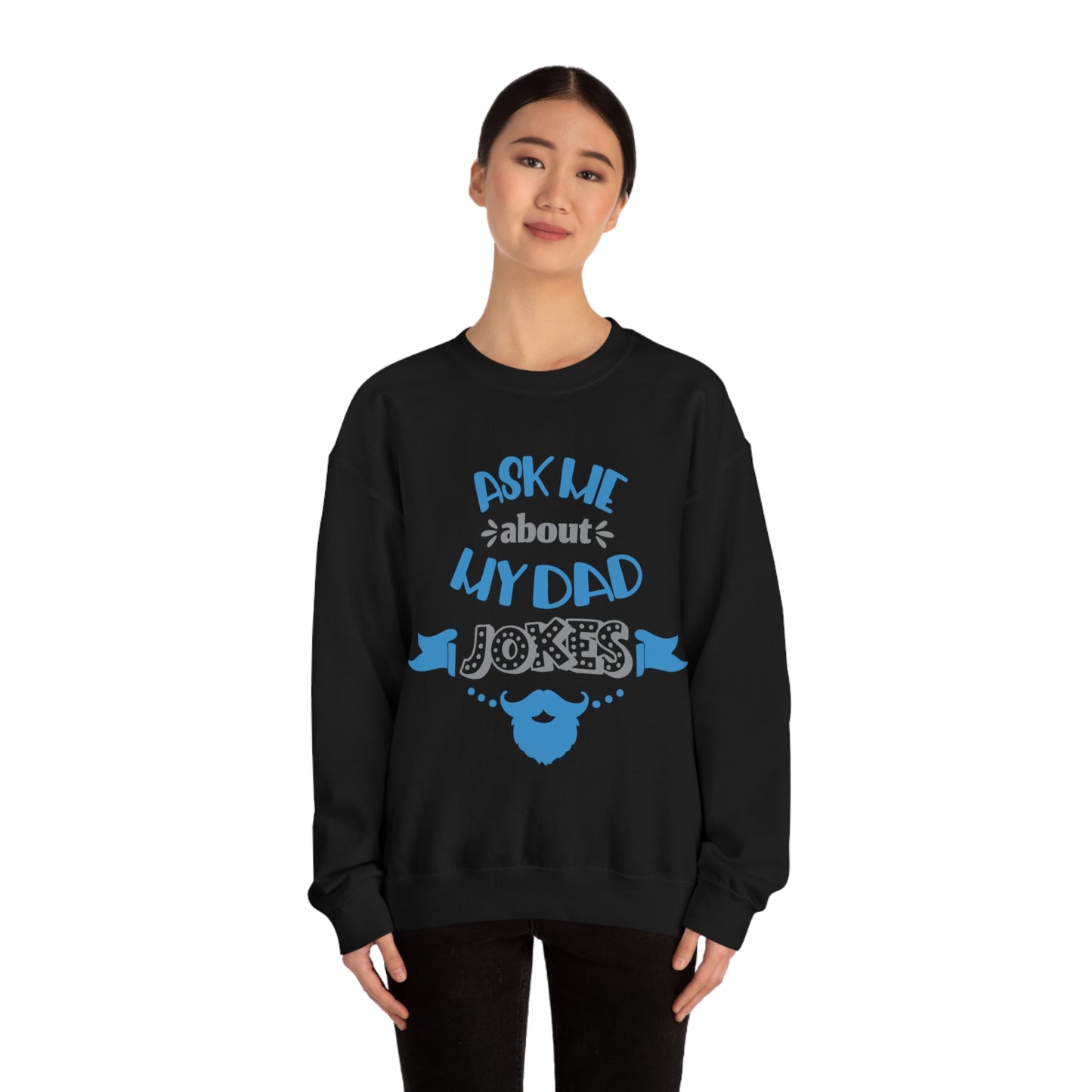 Ask About My Dad Jokes Crewneck Sweatshirt