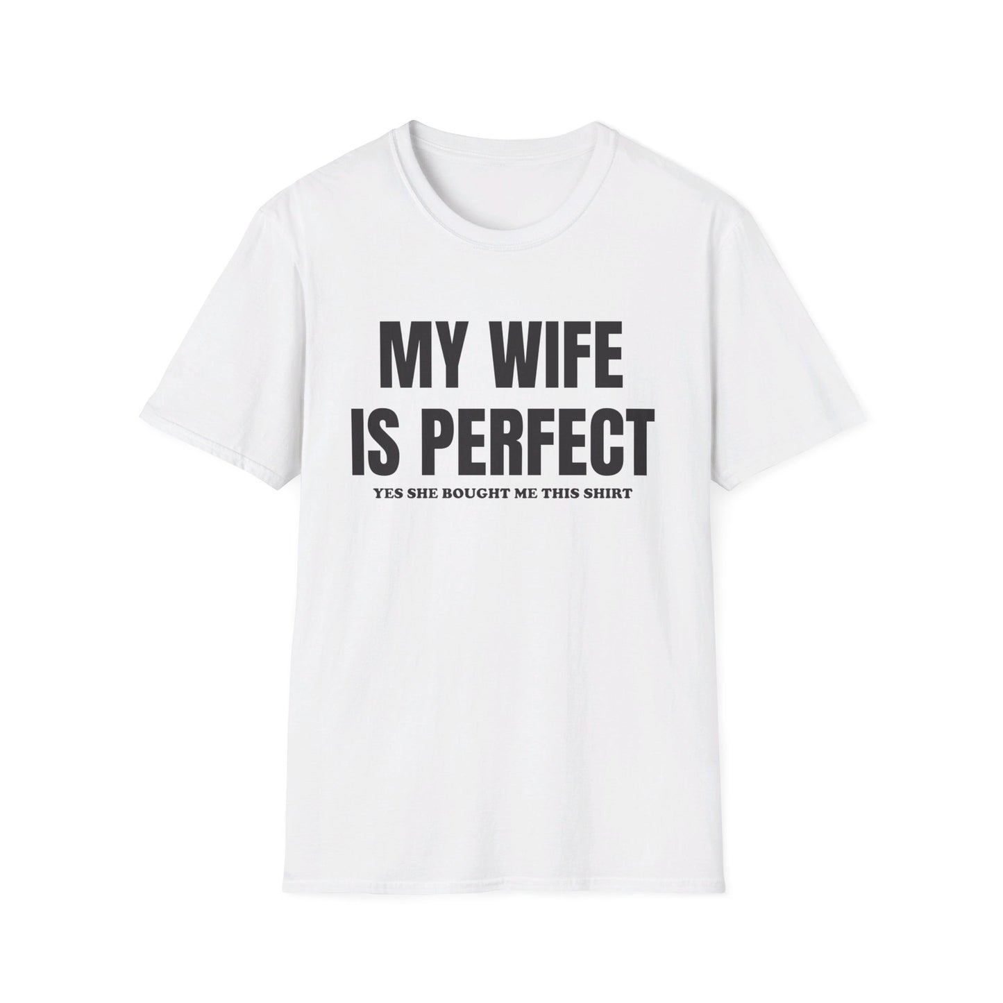 My wife is perfect T-Shirt