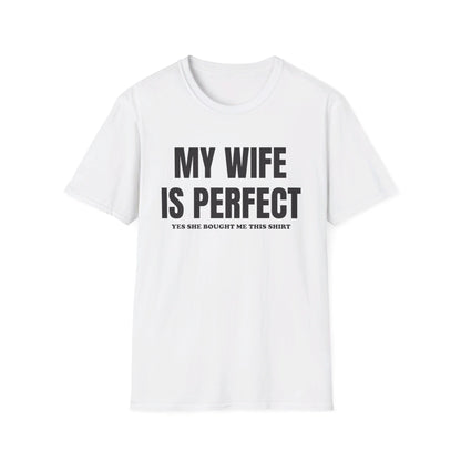 My wife is perfect T-Shirt