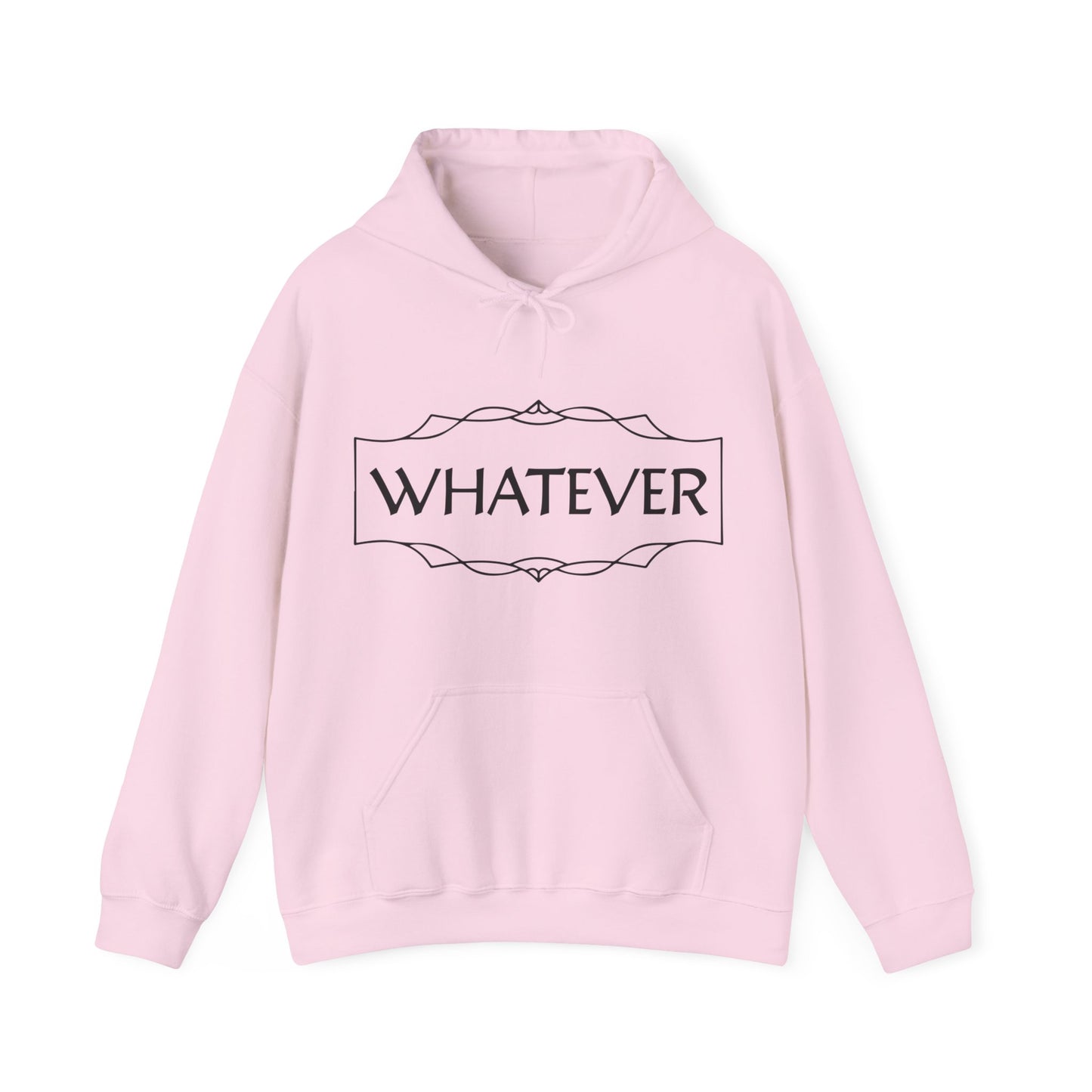 Whatever Hoodie