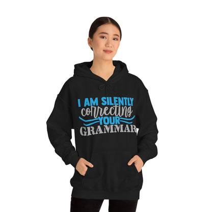 I Am Silently Correcting Your Grammar Hoodie