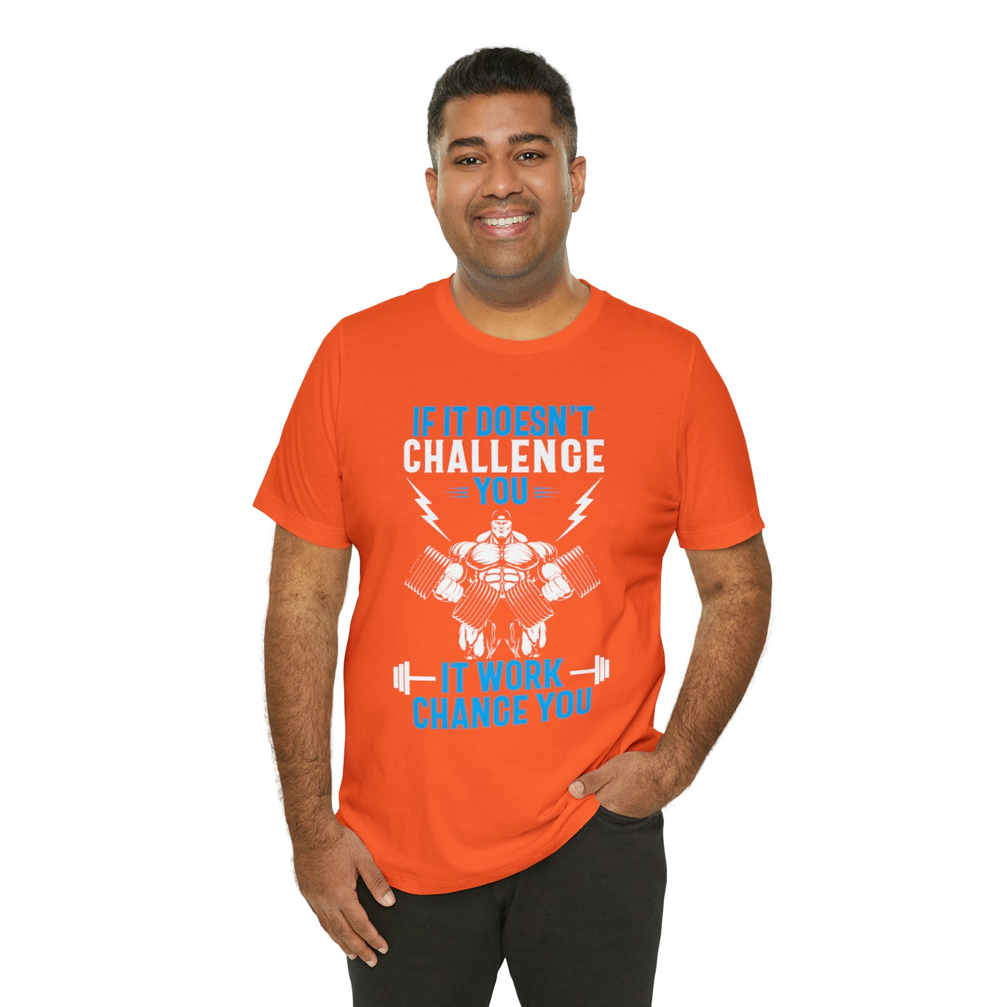 If It Doesn't Challenge You T-Shirt