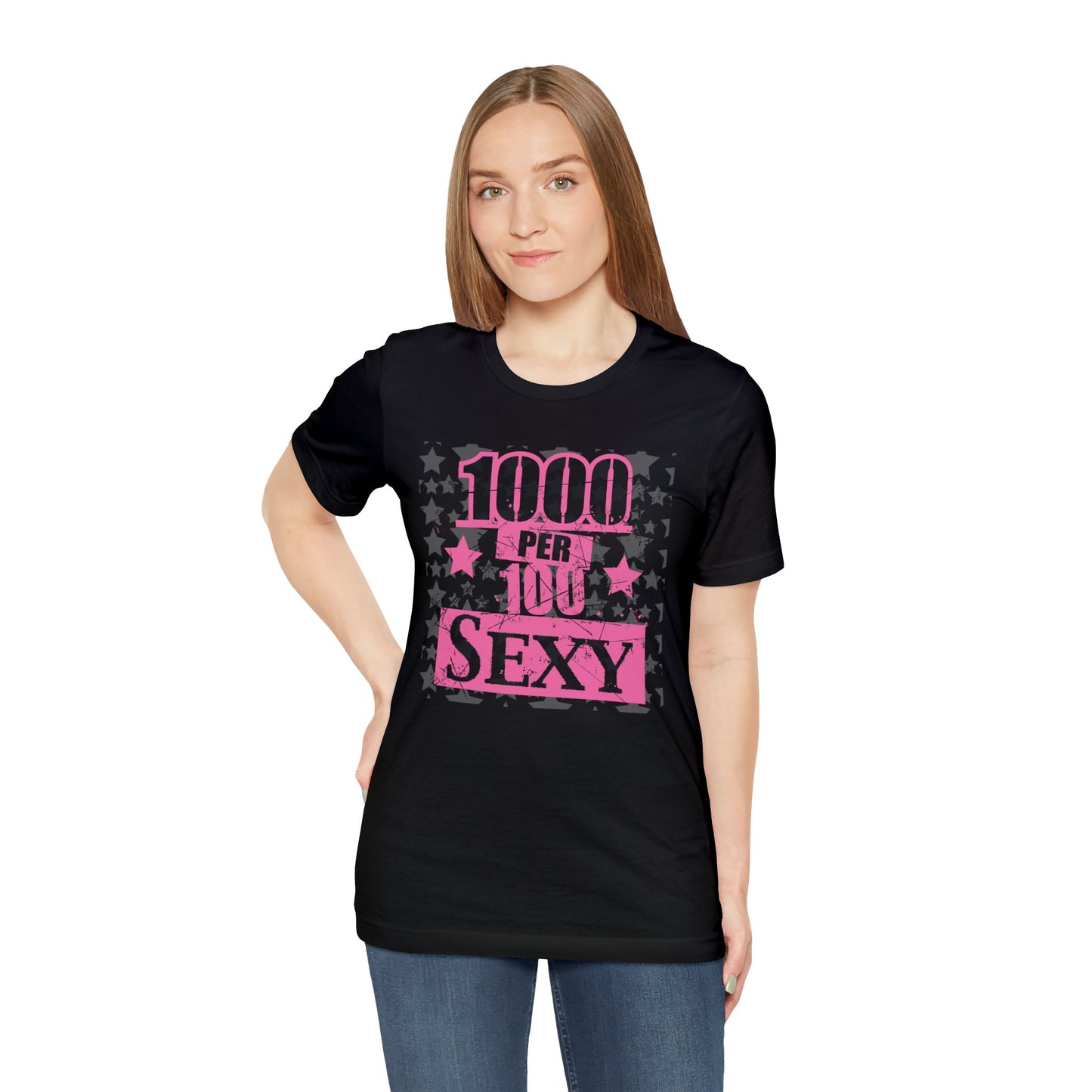 1000 X 100 SEXY T-Shirt