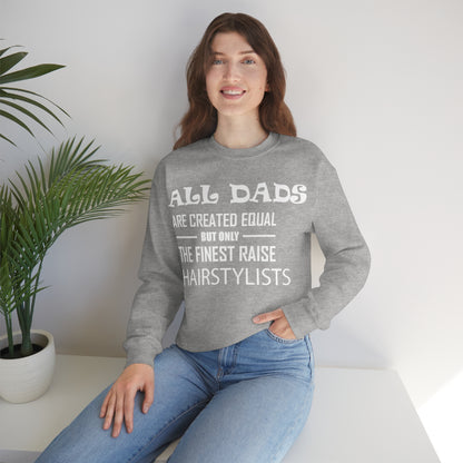 Dads Raise Hairstylist Crewneck Sweatshirt