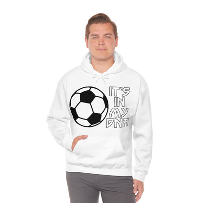 Soccer is in my DNA Hoodie