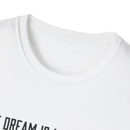 Dreams versus realities T-Shirt