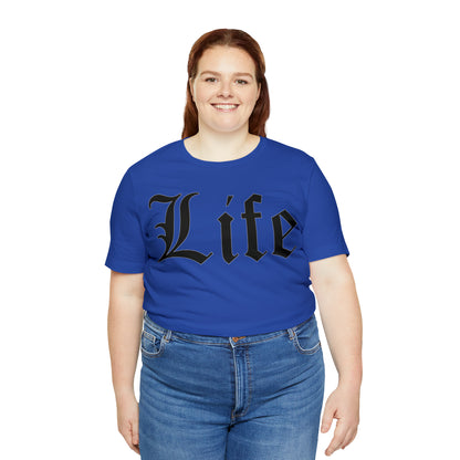 Life T-Shirt