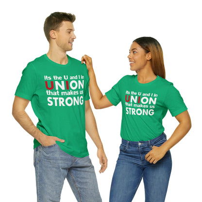 Union strong U and I T-Shirt