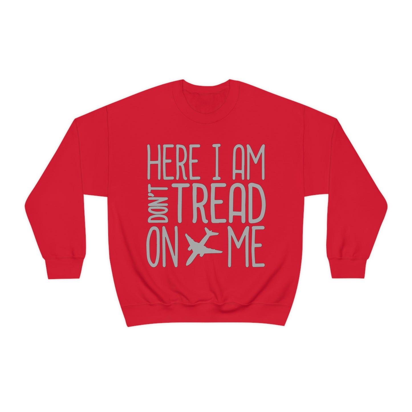 HERE I AM DON'T TREAD ON ME Crewneck Sweatshirt