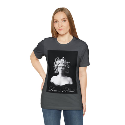 Love Is Blind Medusa T-Shirt