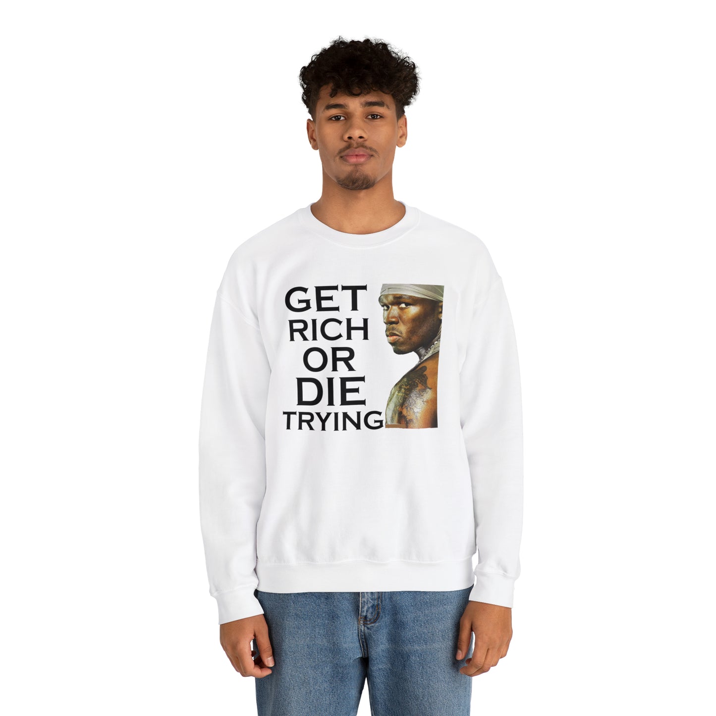 Get rich or die trying Crewneck Sweatshirt