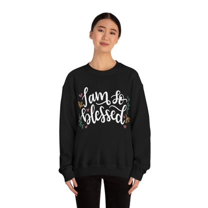 I am so blessed Crewneck Sweatshirt