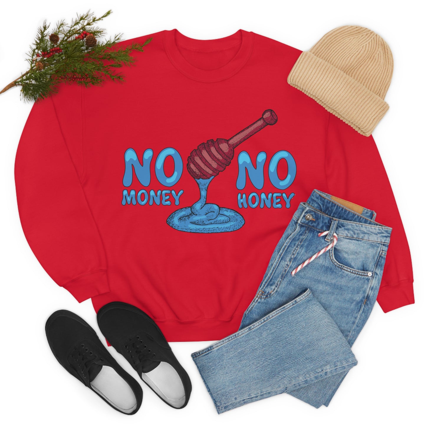 No money _ No honey Crewneck Sweatshirt