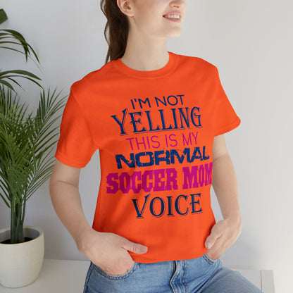 I'm not yelling I'm a normal soccer mom T-Shirt