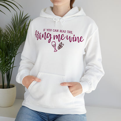 If_you_can_read_this_bring_me_wine Hoodie