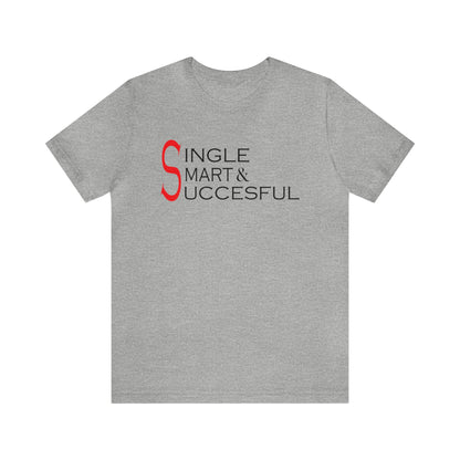 Single smart & successful T-Shirt