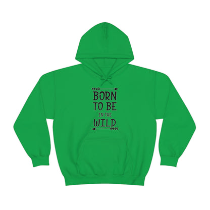 Born To Be In The Wild Hoodie