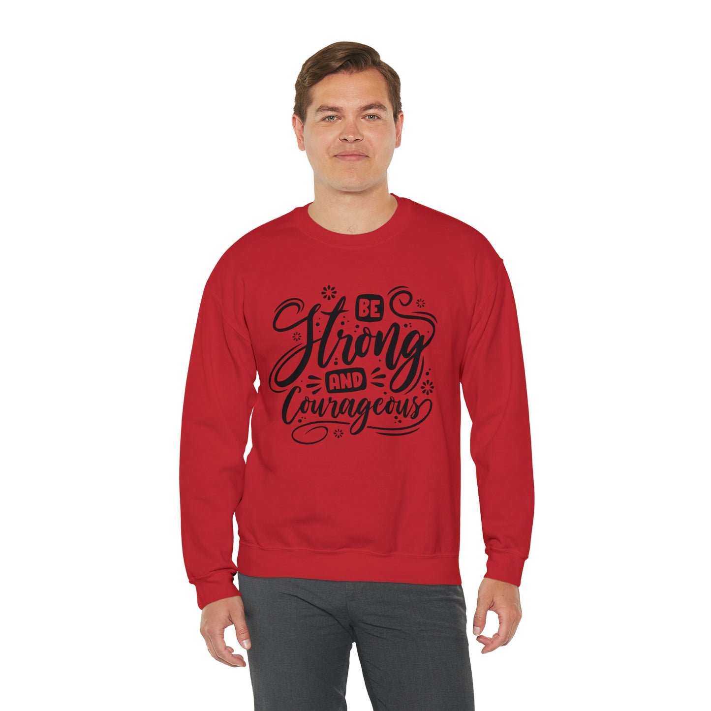 Be strong and Courageous Crewneck Sweatshirt