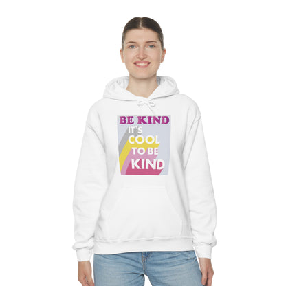 It's Cool to Be Kind Hoodie