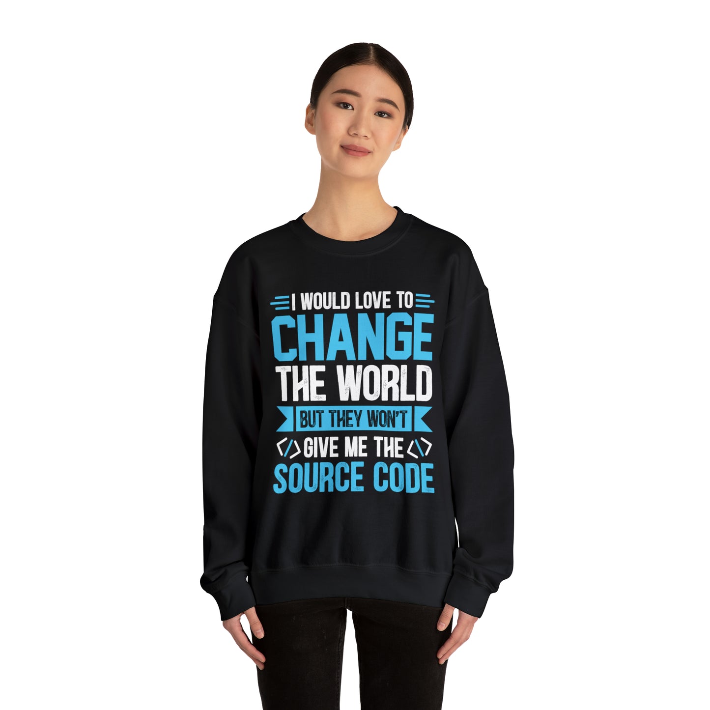 I would love to change the world Crewneck Sweatshirt