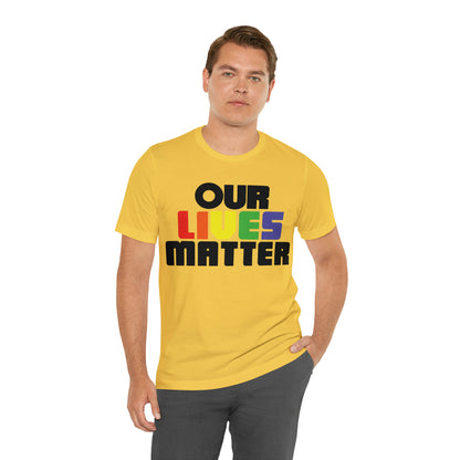 Our lives matter T-Shirt