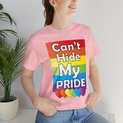 Can't hide my PRIDE T-Shirt