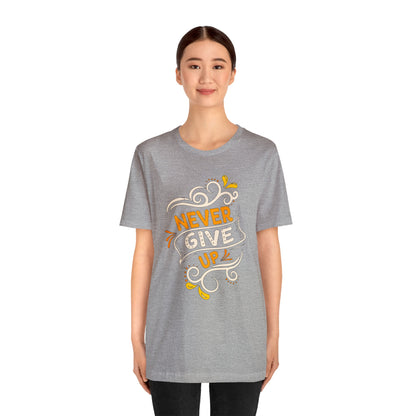 Never give up T-Shirt