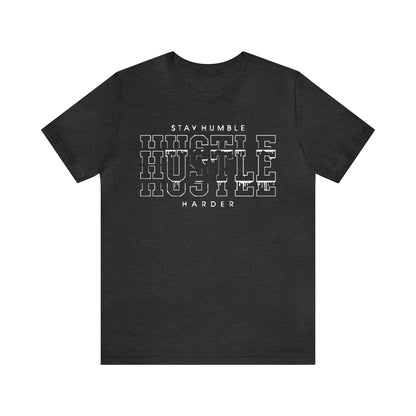 Stay humble hustle harder T-Shirt